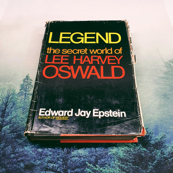 Legend: the Secret World of Lee Harvey Oswald by Edward Jay Epstein