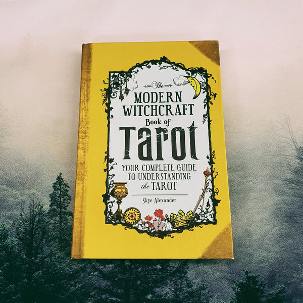 Modern Witchcraft Book of Tarot: Your Complete Guide to Understanding the Tarot