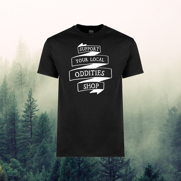 Support Your Local Oddities Shop T-Shirt