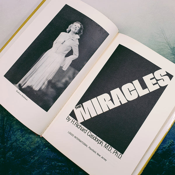 The Miracles by H. Richard Casdorph, M.D., Ph.D.